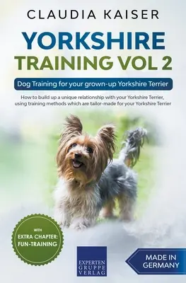 Yorkshire Adiestramiento Vol 2 - Adiestramiento de su Yorkshire Terrier adulto - Yorkshire Training Vol 2 - Dog Training for your grown-up Yorkshire Terrier