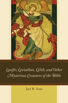 Lucifer, Leviatán, Lilith y otras criaturas misteriosas de la Biblia - Lucifer, Leviathan, Lilith, and other Mysterious Creatures of the Bible