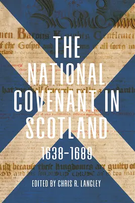 El Pacto Nacional en Escocia, 1638-1689 - The National Covenant in Scotland, 1638-1689