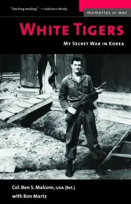 Tigres blancos: Mi guerra secreta en Corea del Norte - White Tigers: My Secret War in North Korea