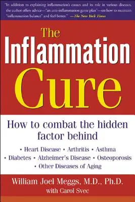 La cura de la inflamación: Pasos sencillos para revertir las enfermedades cardíacas, la artritis, la diabetes, el asma, la enfermedad de Alzheimer, la osteoporosis y otras enfermedades. - The Inflammation Cure: Simple Steps for Reversing Heart Disease, Arthritis, Diabetes, Asthma, Alzheimer's Disease, Osteoporosis, Other Diseas