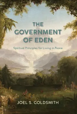 El Gobierno del Edén: Principios espirituales para vivir en paz - The Government of Eden: Spiritual Principles for Living in Peace