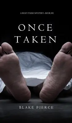 Once Taken (Misterio de Riley Paige--Libro nº 2) - Once Taken (a Riley Paige Mystery--Book #2)