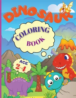 Libro para colorear de dinosaurios: My Busy Book Good Dinosaur es un increíble libro para colorear de dinosaurios para niños de 2 a 4 años, niños, niñas, preescolar y jardín de infantes. - Dinosaur Coloring Book: My Busy Book Good Dinosaur is an Amazing Dinosaur Coloring Book for Kids ages 2-4, Boys, Girls, Preschool & Kindergart