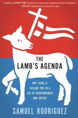 La agenda del Cordero: Por qué Jesús te llama a una vida de rectitud y justicia - The Lamb's Agenda: Why Jesus Is Calling You to a Life of Righteousness and Justice