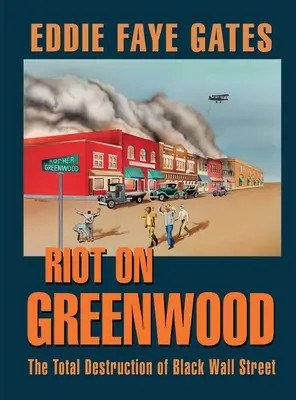 Motín en Greenwood: La destrucción total de Black Wall Street - Riot on Greenwood: The Total Destruction of Black Wall Street