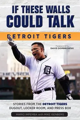 Si estas paredes hablaran Los Tigres de Detroit - If These Walls Could Talk: Detroit Tigers