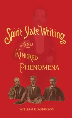 Spirit Slate Writing y fenómenos afines - Spirit Slate Writing and Kindred Phenomena