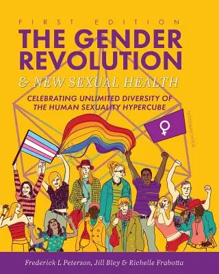 La Revolución de Género y la Nueva Salud Sexual: Celebrando la Diversidad Ilimitada del Hipercubo de la Sexualidad Humana - The Gender Revolution and New Sexual Health: Celebrating Unlimited Diversity of the Human Sexuality Hypercube