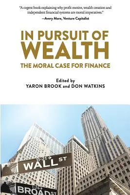 En busca de la riqueza: El caso moral de las finanzas - In Pursuit of Wealth: The Moral Case for Finance