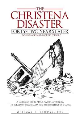 La catástrofe de Hristena: cuarenta y dos años después: Una historia caribeña sobre la tragedia nacional, el peso del colonialismo y la guerra. - The Hristena Disaster Forty-Two Years Later-Looking Backward, Looking Forward: A Caribbean Story about National Tragedy, the Burden of Colonialism, an