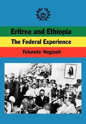 Eritrea y Etiopía. La experiencia federal - Eritrea and Ethiopia. the Federal Experience