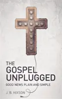 El Evangelio desenchufado - The Gospel Unplugged