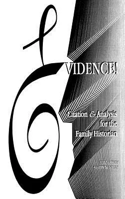 Pruebas Citas y análisis para el historiador familiar - Evidence! Citation & Analysis for the Family Historian