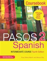 Pasos 2 (Cuarta Edición): Curso Intermedio de Español: Libro de texto - Pasos 2 (Fourth Edition): Spanish Intermediate Course: Coursebook