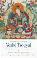 La vida y las visiones de Yesh Tsogyal: La Autobiografía de la Gran Reina de la Sabiduría - The Life and Visions of Yesh Tsogyal: The Autobiography of the Great Wisdom Queen