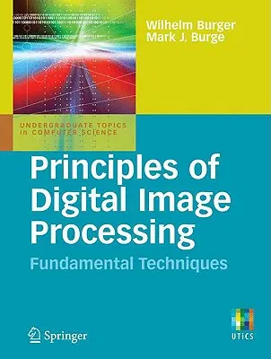 Principios del procesamiento digital de imágenes: Técnicas fundamentales - Principles of Digital Image Processing: Fundamental Techniques