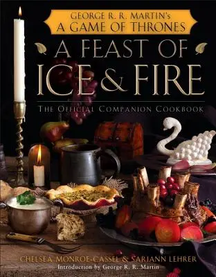 Un festín de hielo y fuego: El libro de cocina oficial complementario - A Feast of Ice and Fire: The Official Companion Cookbook