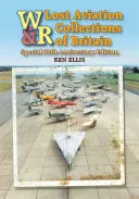 Colecciones perdidas de la aviación británica - Lost Aviation Collections of Britain