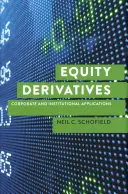 Derivados de renta variable: Aplicaciones corporativas e institucionales - Equity Derivatives: Corporate and Institutional Applications