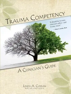 Trauma Competency: Guía del clínico - Trauma Competency: A Clinician's Guide