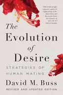 La evolución del deseo: estrategias de apareamiento humano - The Evolution of Desire: Strategies of Human Mating