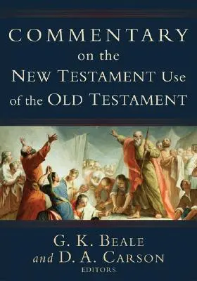 Comentario sobre el uso del Antiguo Testamento en el Nuevo Testamento - Commentary on the New Testament Use of the Old Testament