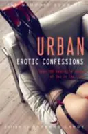 El gigantesco libro de las confesiones eróticas urbanas - The Mammoth Book of Urban Erotic Confessions