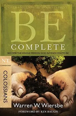 Sé completo (Colosenses): Conviértete en la persona completa que Dios quiere que seas - Be Complete (Colossians): Become the Whole Person God Intends You to Be