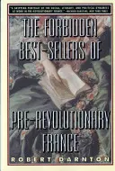 Los best-sellers prohibidos de la Francia prerrevolucionaria - The Forbidden Best-Sellers of Pre-Revolutionary France