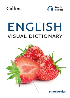 English Visual Dictionary - Guía fotográfica de palabras y frases cotidianas en inglés - English Visual Dictionary - A Photo Guide to Everyday Words and Phrases in English