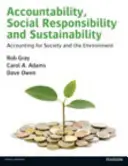 Rendición de cuentas, responsabilidad social y sostenibilidad: Contabilidad para la sociedad y el medio ambiente - Accountability, Social Responsibility and Sustainability: Accounting for Society and the Environment