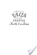 Historias misteriosas de la costa de Carolina del Norte - Mysterious Tales of Coastal North Carolina