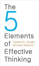 Los 5 elementos del pensamiento eficaz - The 5 Elements of Effective Thinking