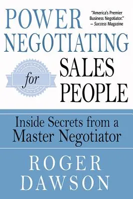 Negociación poderosa para vendedores: Los secretos de un maestro de la negociación - Power Negotiating for Salespeople: Inside Secrets from a Master Negotiator