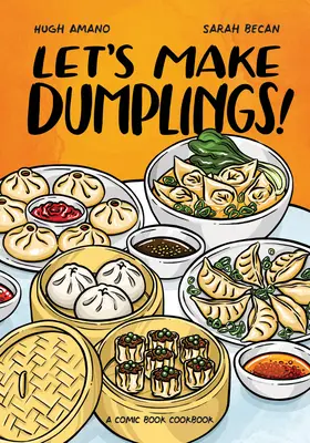 Hagamos albóndigas Un libro de cocina de cómics - Let's Make Dumplings!: A Comic Book Cookbook