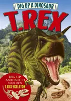 Desenterrar un dinosaurio: T. Rex - Dig Up a Dinosaur: T. Rex