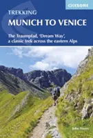 De Múnich a Venecia: El Traumpfad, 'Camino del Sueño', una clásica travesía por los Alpes Orientales - Trekking Munich to Venice: The Traumpfad, 'Dream Way', a Classic Trek Across the Eastern Alps