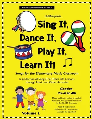 Cántalo, báilalo, tócalo, ¡apréndelo! Songs for the Elementary Classroom, Piano Accompaniments for Vol. 1 - Sing It, Dance It, Play It, Learn It!: Songs for the Elementary Classroom, Piano Accompaniments for Vol. 1