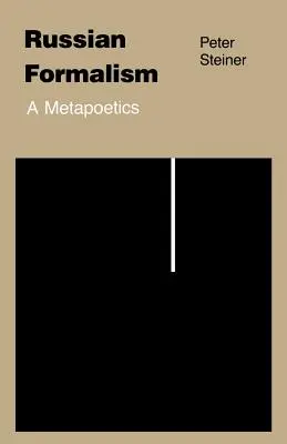 Formalismo ruso: Una metapoética - Russian Formalism: A Metapoetics