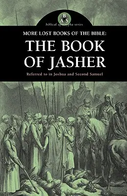 Más libros perdidos de la Biblia: El libro de Jasher - More Lost Books of the Bible: The Book of Jasher