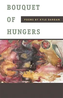 Ramo de hambrientos: Poemas - Bouquet of Hungers: Poems