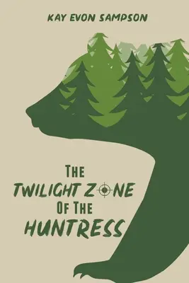El crepúsculo de la cazadora - The Twilight Zone of the Huntress