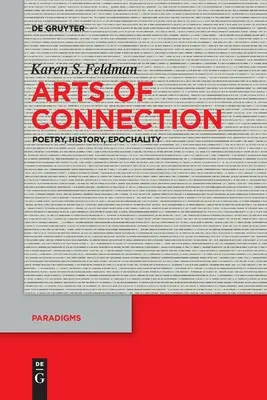 Artes de conexión: Poesía, Historia, Época - Arts of Connection: Poetry, History, Epochality