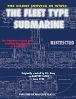 El servicio silencioso en la Segunda Guerra Mundial: El Submarino Tipo Flota - The Silent Service in WWII: The Fleet Type Submarine