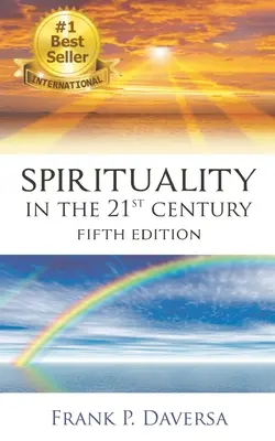 Espiritualidad en el siglo XXI - Spirituality In The 21st Century
