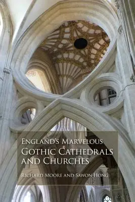 Las maravillosas catedrales e iglesias góticas de Inglaterra - England's Marvelous Gothic Cathedrals and Churches