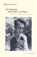 Robert Duncan The Collected Early Poems and Plays - Robert Duncan: The Collected Early Poems and Plays