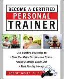 Conviértete en un Entrenador Personal Certificado (Ebook) - Become a Certified Personal Trainer (Ebook)