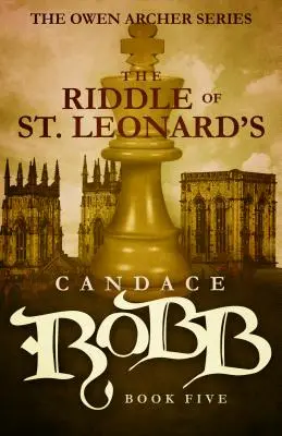 El Enigma de San Leonardo: La Serie de Owen Archer - Libro Cinco - The Riddle of St. Leonard's: The Owen Archer Series - Book Five